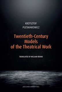 Couverture_Twentieth-Century Models of the Theatrical Work