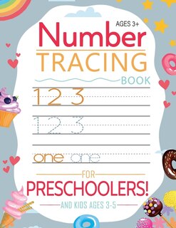 Number Tracing Book For Preschoolers And Kids Ages 3-5: Pre Kindergarten Activity Book For Kids - Trace Numbers Practice Workbook For Toddlers Ages 3-5!