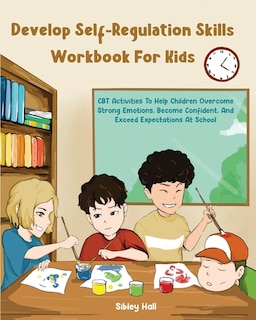 Couverture_Develop Self-Regulation Skills Workbook For Kids