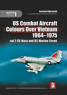 Front cover_Us Combat Aircraft Colours Over Vietnam 1964 - 1975. Volume 2