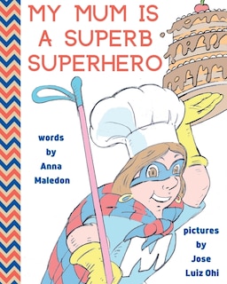 Couverture_My Mum is a Superb Superhero
