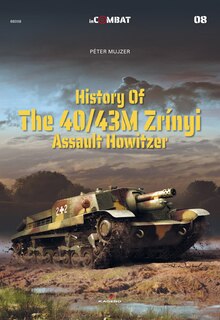 Front cover_History Of The 40/43m Zrinyi Assault Howitzer