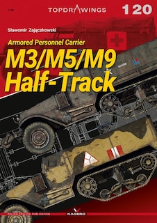 M3/m5/m9 Half-track: Armored Personnel Carrier