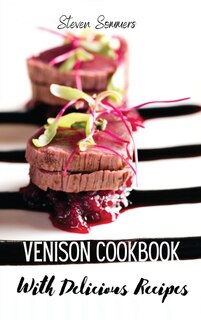 Couverture_Venison Cookbook With Delicious Recipes