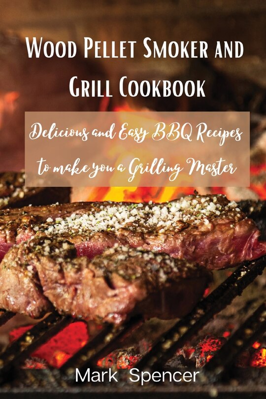 Front cover_Wood Pellet Smoker and Grill Cookbook