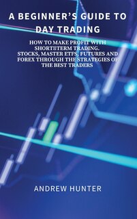 Front cover_A Beginner's Guide to Day Trading