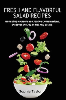Couverture_Fresh and Flavorful Salad Recipes