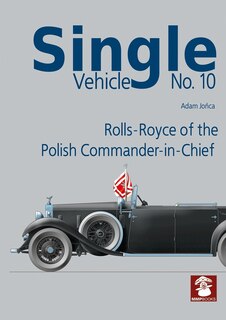 Couverture_Single Vehicle No. 10 Rolls-Royce of the Polish Commander-In-Chief