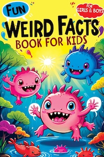 Front cover_Weird Facts Book for Kids