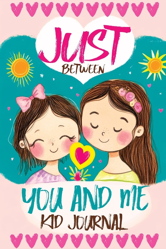 Front cover_Just Between You and Me Kid Journal
