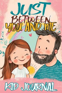 Couverture_Just Between You and Me Kid Journal