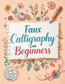 Front cover_Faux Calligraphy for Beginners