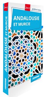 Front cover_Andalousie et Murcie : 2 en 1 : guide et atlas