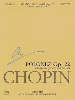 Grande Polonaise In E Flat Major Op. 22 For Piano And Orchestra: Chopin National Edition Series A Vol. Xvf