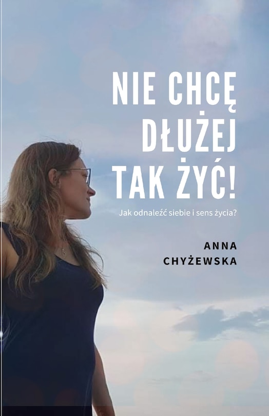 Couverture_Nie ChcĘ DluŻej Tak ŻyĆ!