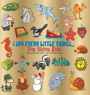 Front cover_I Spy Every Little Thing for Older Kids