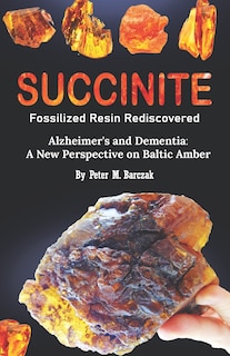 Couverture_Succinite Fossilized Resin Rediscovered