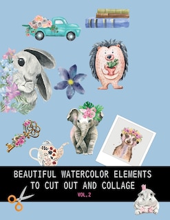 Front cover_Beautiful Watercolor Elements To Cut Out And Collage Vol.2