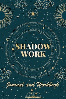 Front cover_Shadow Work Journal and Workbook