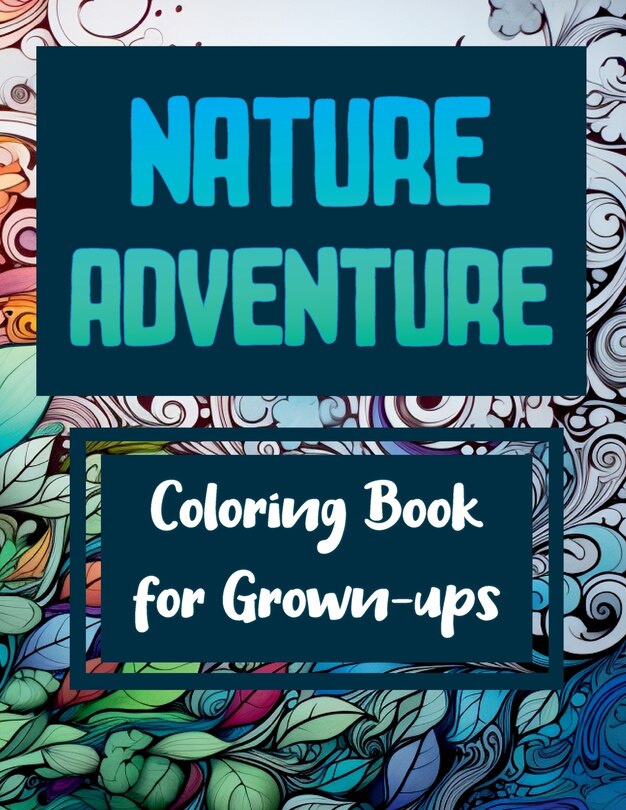 Front cover_Nature Adventure - Coloring Book for Grown-ups