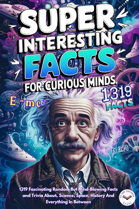 Front cover_Super Interesting Facts For Curious Minds