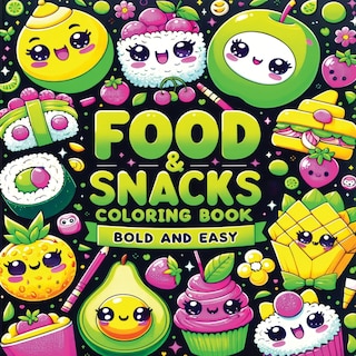 Front cover_Food and Snacks Coloring Book Bold and Easy