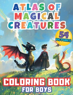Front cover_Atlas of Magical Creatures Coloring Book for Boys