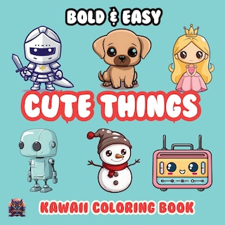 Front cover_Cute Things Bold & Easy Kawaii Coloring Book