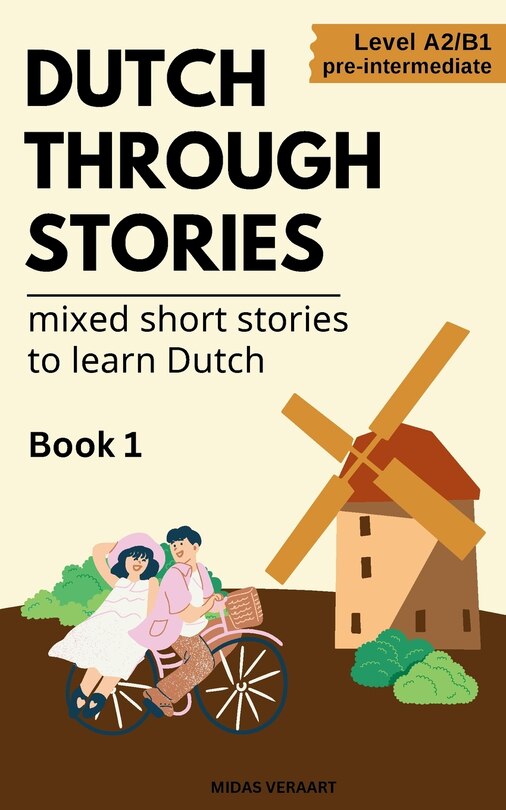 Front cover_Dutch Through Stories - Mixed short stories to learn Dutch