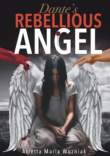 Front cover_Dante's Rebellious Angel
