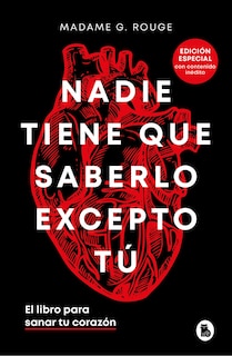 Front cover_Nadie tiene que saberlo excepto tú: El libro para sanar tu corazón / Nobody Has to Know but You