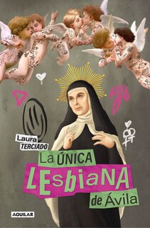 Front cover_La única lesbiana de Ávila / The Only Lesbian in Ávila