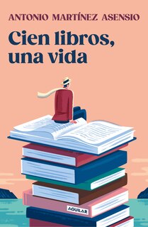 Front cover_Cien libros, una vida / One Hundred Books and One Life