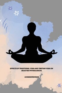 Front cover_Effects of Traditional Yoga and Tibetian Yoga on Selected Physiological