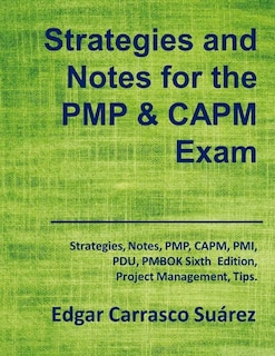 Front cover_Strategies and Notes for the PMP and CAPM Exam