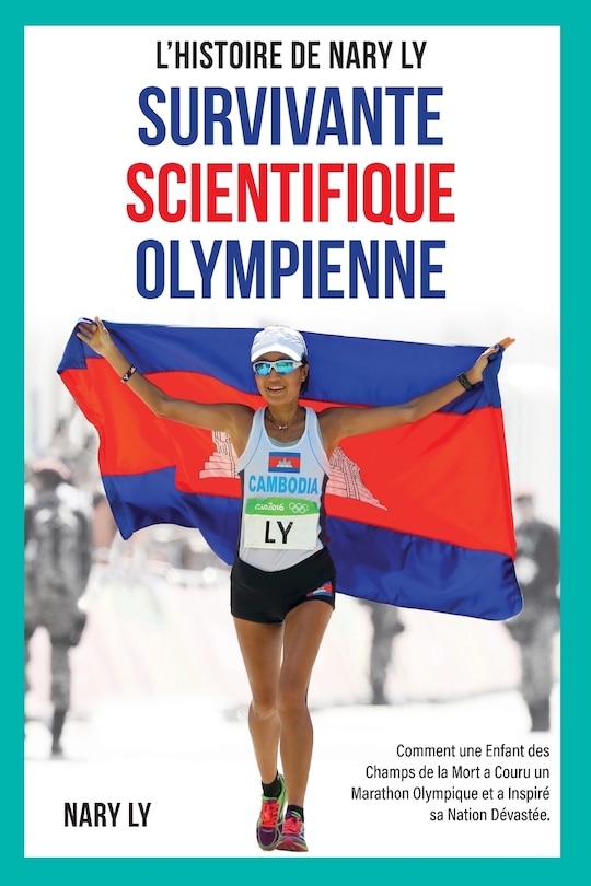 Couverture_Survivante, Scientifique, Olympienne - L'Histoire de Nary Ly
