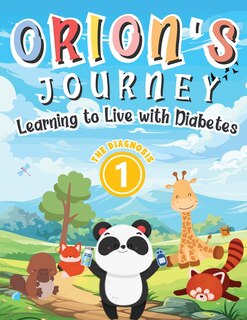 Front cover_Orion's Journey - Learning to Live with Diabetes (The Diagnosis Book 1)
