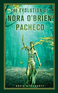 Couverture_The Evolution of Nora O'Brien Pacheco