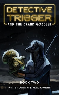 Couverture_Detective Trigger and the Grand Gobbler