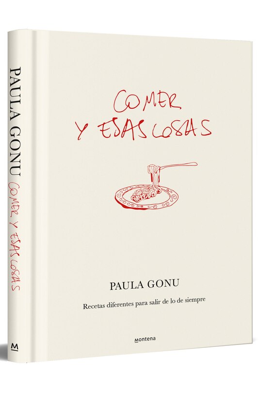 Couverture_Comer y esas cosas. Recetas diferentes para salir de lo de siempre / Eating and Other Things: Easy and Fun Recipes for Everyday Life