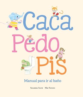 Couverture_Caca, pedo, pis. Manual para ir al baño