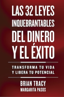 Front cover_32 Leyes Inquebrantables del Dinero y el Éxito (The 32 Unbreakable Laws of Money and Success Spanish Edition)