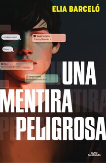 Front cover_Una mentira peligrosa / A Dangerous Lie