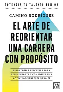 Couverture_El Arte de Reorientar Una Carrera Con Propósito