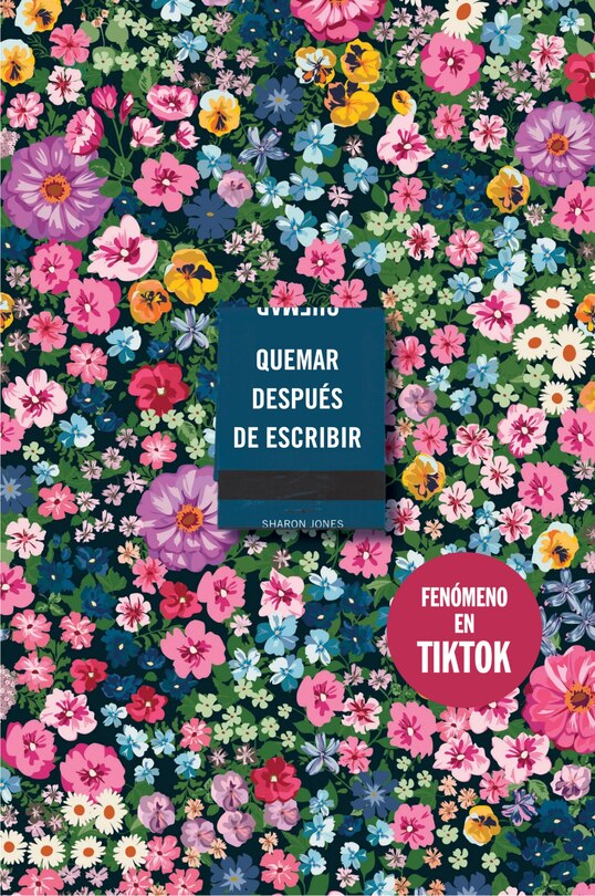 Front cover_Quemar después de escribir (Edición Oficial Flores)/ Burn After Writing (Oficial Flowers Edition)