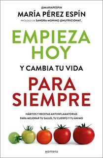 Front cover_Empieza hoy y cambia tu vida para siempre/ Start Today and Change Your Life Forever