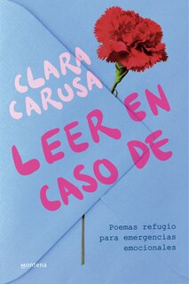 Front cover_Leer en caso de... Poemas refugio para emergencias emocionales / Read in Case of...