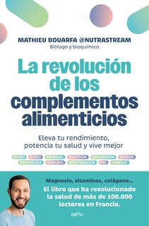 Front cover_La revolución de los complementos alimenticios / The Revolution of Nutritional Supplements
