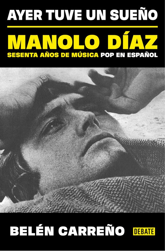 Front cover_Ayer tuve un sueño. Manolo Díaz, sesenta años de música pop en español / Yesterday I Had a Dream
