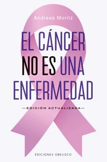 Front cover_Cáncer No Es Una Enfermedad, El
